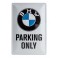 Plaque 3D métal BMW : Parking Only 30x40 cm